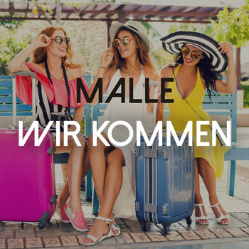 Various Artists - Malle Wir Kommen (Explicit)
