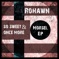 Rohawn - Morsel EP
