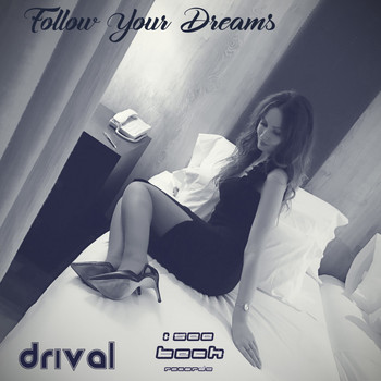 Drival - Follow Your Dreams