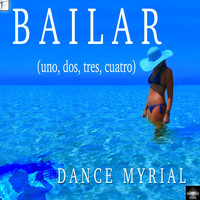 Dance Myrial - Bailar (Uno, Dos, Tres, Quatro)