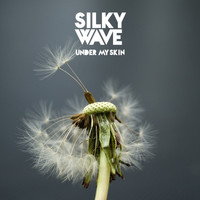 Silky Wave - Under My Skin