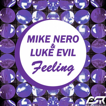 Mike Nero & Luke Evil - Feeling