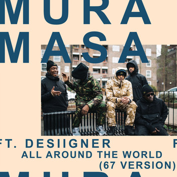 Mura Masa - All Around The World (67 Version [Explicit])