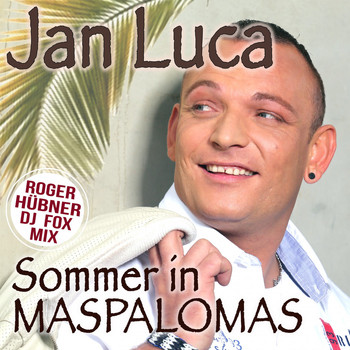 Jan Luca - Sommer in Maspalomas (Roger Hübner DJ Fox Mix)