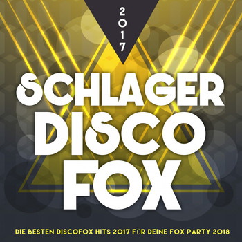 Various Artists - Schlager Discofox 2017 – Die besten Discofox Hits 2017 für deine Fox Party 2018