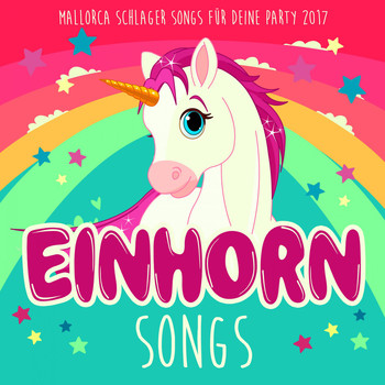 Various Artists - Einhorn Songs - Mallorca Schlager Hits für deine Party 2017 (Explicit)