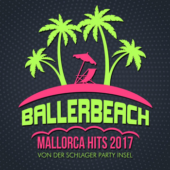 Various Artists - Ballerbeach - Mallorca Hits 2017 von der Schlager Party Insel (Explicit)