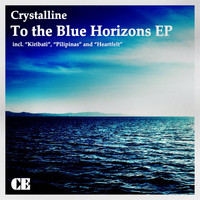 Crystalline - To the Blue Horizons EP