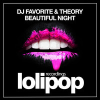 DJ Favorite & Theory - Beautiful Night (Remixes)