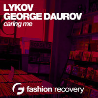 Lykov & George Daurov - Caring Me