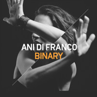 Ani DiFranco - Binary (Explicit)