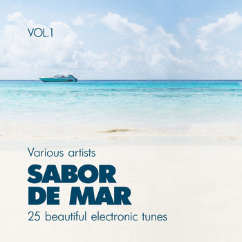Various Artists - Sabor De Mar (25 Beautiful Electronic Tunes), Vol. 1