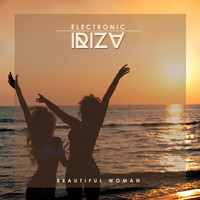 Beautiful Woman - Electronic Ibiza