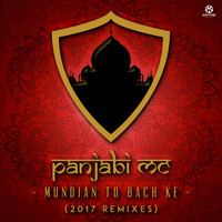 Panjabi MC - Mundian to Bach Ke (2017 Remixes)