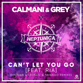 Calmani & Grey & Neptunica feat. Ria - Can't Let You Go (Svniivan & Leonail & Tavengo Remixes)