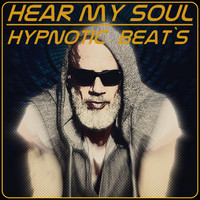 Hear My Soul - Hypnotic Beats