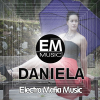 Electro Mafia Music - Daniela