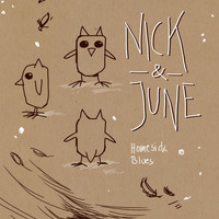 Nick & June - Homesick Blues