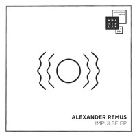 Alexander Remus - Impulse EP