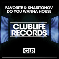 DJ Favorite & DJ Kharitonov - Do You Wanna House