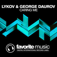 Lykov & George Daurov - Caring Me
