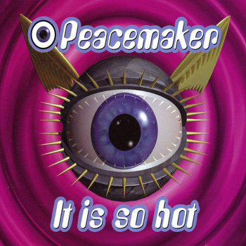 Peacemaker - It Is so Hot