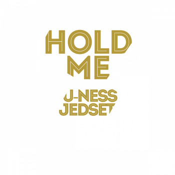 U-Ness & Jedset - Hold Me
