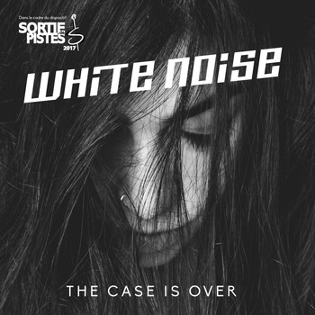 White Noise - The Case Is Over