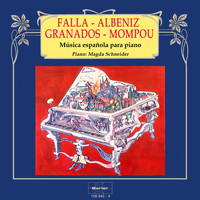 Magda Schneider - Música española para piano: Falla - Albéniz - Granados - Mompou