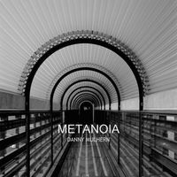 Danny Mulhern - Metanoia