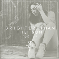 Alex G (feat. Adam Stanton) - Brighter Than the Sun (feat. Adam Stanton)