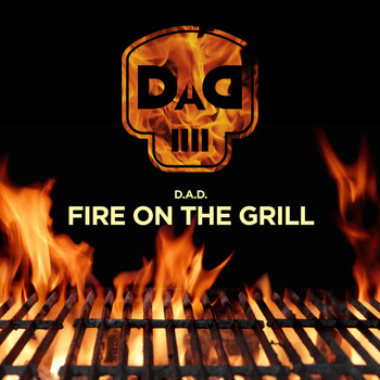 D.A.D. - Fire on the Grill