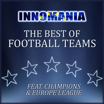 Various Artists - Innomania (The best of football teams (champions & europa league) 2017)