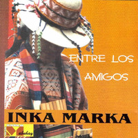 Inka Marka - Entre los Amigos
