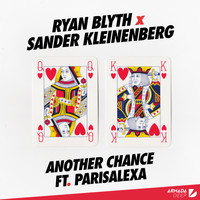 Ryan Blyth X Sander Kleinenberg feat. Parisalexa - Another Chance