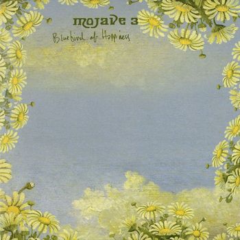 Mojave 3 - Bluebird of Happiness
