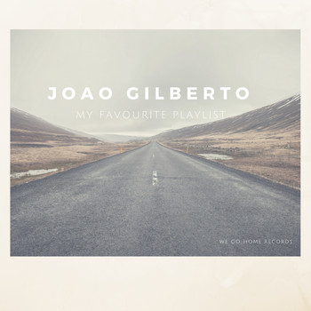 João Gilberto - My Favourite Playlist