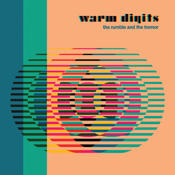 Warm Digits - The Rumble and the Tremor (feat. Devon Sproule)