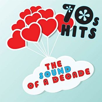 Various Artists - '70s Hits: The Sound of a Decade
