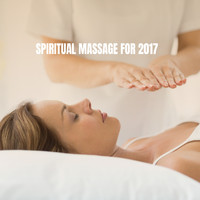 Spiritual Fitness Music, Relaxing Music and Deep Sleep - Spiritual Massage for 2017