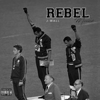 J-Wall - Rebel Music