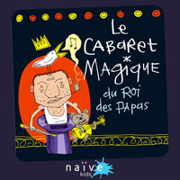 Vincent Malone - Le cabaret magique du roi des papas