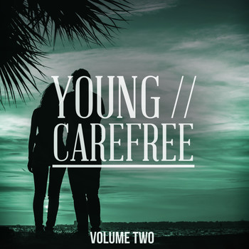 Various Artists - Young & Carefree, Vol. 2 (Life Is Nice, Take It Easy)