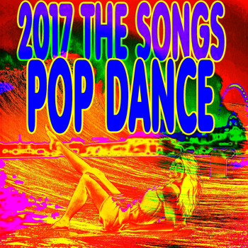Various Artists - 2017 the Songs Pop Dance