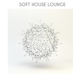 Various Artists - Soft House Lounge