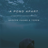 Sareem Poems - A Pond Apart