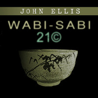John Ellis - Wabi Sabi 21And#169;
