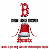 Redrum - B Not for Sale (Remix) [feat. Redrum, Figg Newton, Lil Hawk, Wacko, Skramz Dawgie & Mitchy Slick]