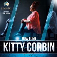 Kitty Corbin - How Long