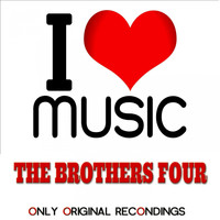 The Brothers Four - I Love Music - Only Original Recondings